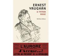 Ernest Vaughan, le patron rouge - Mathieu Bidaux - L'echo Des Vagues - broché - Biographie