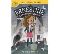 Ernestine, Catastrophe Queen