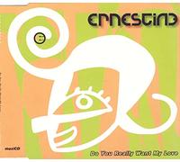 Ernestine - Do You Really Want My Love