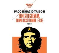 Ernesto Guevara, connu aussi comme le Che, II
