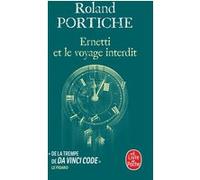 Ernetti et le voyage interdit (La Machine Ernetti, Tome 3) Roland Portiche (Auteur)