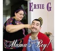 Ernie G - Mama's Boy