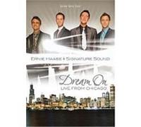 Ernie Haase And Signature Sound - Dream On - Live From Chicago G