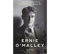 Ernie OMalley by Cormac OMalley Harry Martin Cormac O'Malley (Auteur)