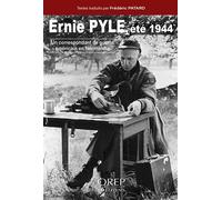 Ernie Pyle, été 1944 Un correspondant de guerre en Normandie - Frédéric Patard - Orep - broché - Essai