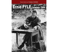 Ernie Pyle Summer 1944 An American war correspondent in Normandy - Frédéric Patard - Orep - broché - Essai