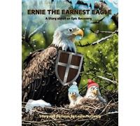 Ernie the Earnest Eagle: A Story about an Epic Recovery