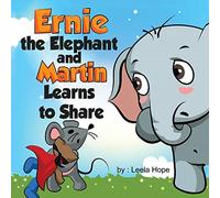 Ernie The Elephant And Martin Learn To Share