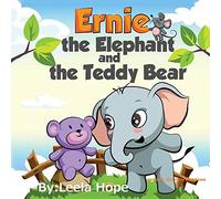 Ernie The Elephant And The Teddy Bear
