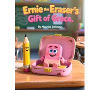 Ernie the Eraser's Gift of Grace