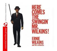 Ernie Wilkins And His Orchestra - Here Comes The Swingin' Mr. Wilkins! (Digitally Remastered)