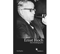 Ernst Bloch: Eine Denkbiographie