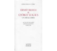 Ernst Bloch & György Lukacs : Un siècle après