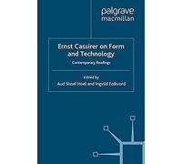 Ernst Cassirer On Form And Technology