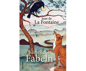Ernst Dohm Jean de La Fontaine Grandville Sämtliche Fabeln (Relié)