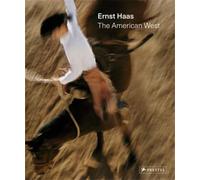 Ernst Haas The American West /anglais - HAAS ERNST/LOWE PAUL - Prestel Verlag - broché - Beau livre