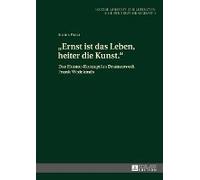 ernst Ist Das Leben, Heiter Die Kunst.