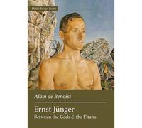 Ernst Jünger: Between The Gods And The Titans
