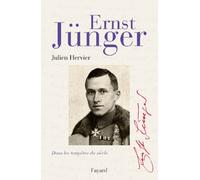 Ernst Jünger: Dans les tempêtes du siècle