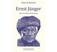 Ernst Jünger, Entre Les Dieux Et Les Titans