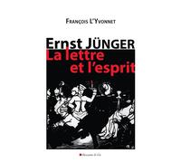 Ernst Jünger, la lettre et l'esprit - François L'Yvonnet - Descartes Et Cie - broché - Essai