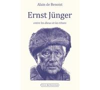 Ernst Jünger, Entre Les Dieux Et Les Titans
