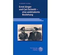 Ernst Junger Und Carl Schmitt - Eine Ambivalente Beziehung