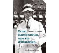 Ernst Kantorowicz, une vie d'historien Robert E. Lerner (Auteur), Jacques Dalarun (Traduction)
