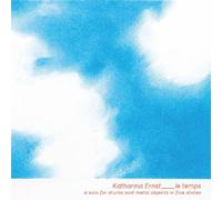 Ernst, Katharina - Le Temps-Solo for Drums&Metal Objects in Five St [Import]