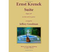 Ernst Krenek Suite Opus 147 Arranged For Flute And Two Guitars