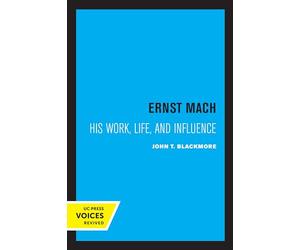 Ernst Mach: His Life, Work, and Influence