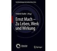Ernst Mach - Zu Leben, Werk Und Wirkung