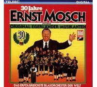 Ernst Mosch & Egerlaende - 30 Jahre Ernst Mosch [Import]