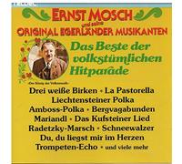 Ernst Mosch - Ernst Mosch und seine Orginal Egerländer Musikanten - Das Beste der volkstu?mlichen Hitparade