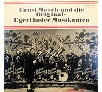 Ernst Mosch Und Seine Original Egerländer Musikanten: Ernst Mosch Und Die Original Egerländer Musikanten [Vinyl]