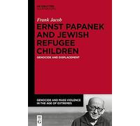 Ernst Papanek And Jewish Refugee Children