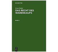 Ernst Rabel: Das Recht Des Warenkaufs. Band 2