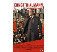 Ernst Thälmann - Führer seiner Klasse [VHS]