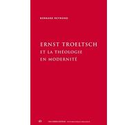 Ernst Troeltsch Et La Théologie En Modernité