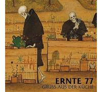 Ernte 77 - Gruß aus der Küche