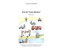Eroi di "Casa Nostra"