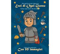 Eroi di Ogni Giorno: Cosa Vuoi fare da grande?