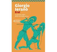 Eroi. Le grandi saghe della mitologia greca