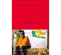 Eroica: roman - collection Le Courage dirigée par Charles Dantzig