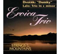 Eroica Trio. Dvorak Trio in E minor op 90 'Dumky' ; Slavonic Dance in e Minor op 46 no 2 ; Lalo : Trio in C minor op 7
