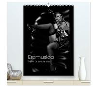 Eromusica - The Art Of Sensual Music (hochwertiger Premium Wandkalender 2026 DIN A2 hoch), Kunstdruck in Hochglanz: Eromusica