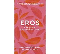 Eros: A Return to Unconditional Love (2)