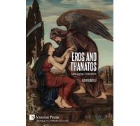 Eros And Thanatos. Love Across Civilizations