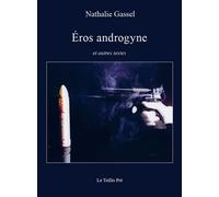 Eros Androgyne - Et Autres Textes