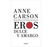 Eros dulce y amargo – Edition Lumen